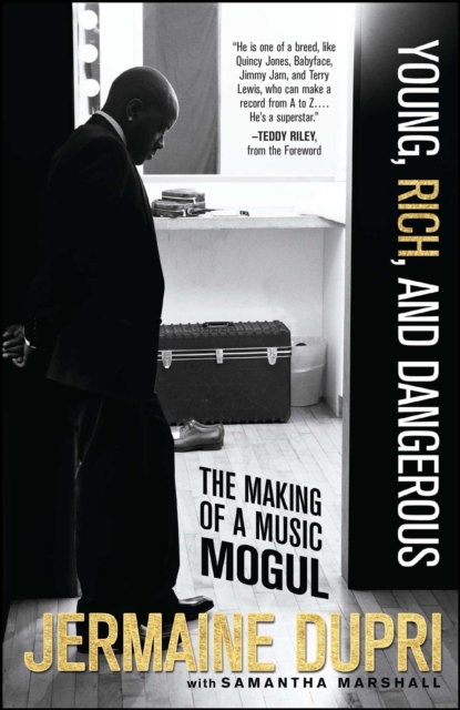Young, Rich, and Dangerous : The Making of a Music Mogul, EPUB eBook