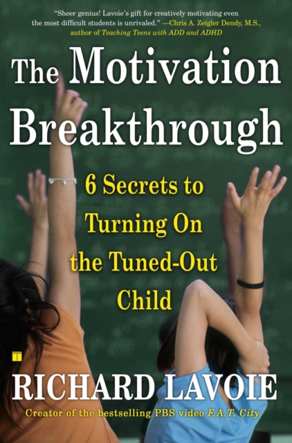 The Motivation Breakthrough : 6 Secrets to Turning On the Tuned-Out Child, EPUB eBook