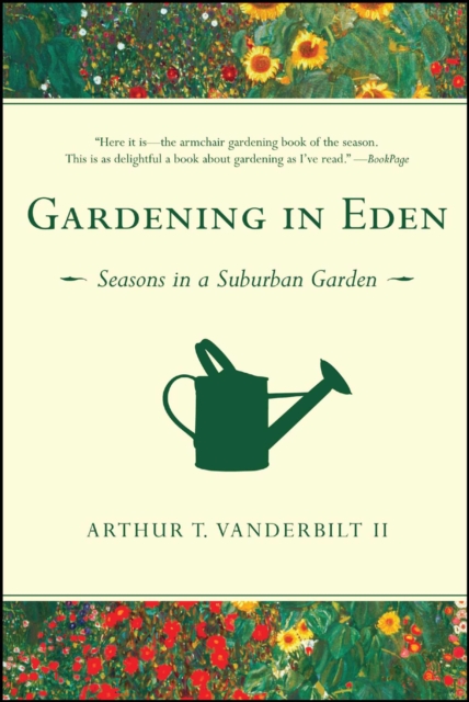 Gardening in Eden : The Joys of Planning and Tending a Garden, EPUB eBook