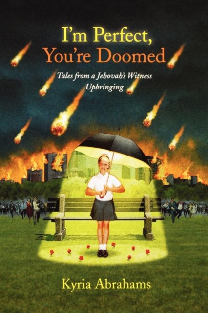 I'm Perfect, You're Doomed : Tales from a Jehovah's Witness Upbringing, Paperback / softback Book
