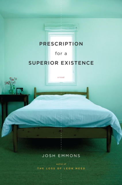 Prescription for a Superior Existence : A Novel, EPUB eBook
