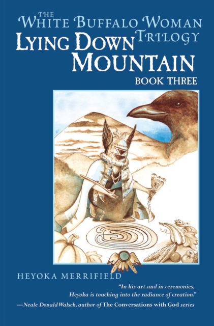 Lying Down Mountain : Book Three in the White Buffalo Woman Trilogy, EPUB eBook