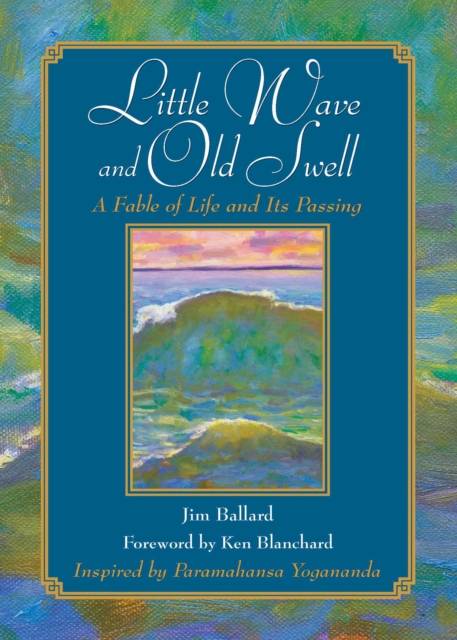 Little Wave and Old Swell : A Fable of Life and Its Passing, EPUB eBook