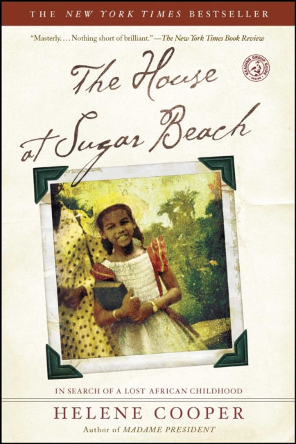 The House at Sugar Beach : In Search of a Lost African Childhood, EPUB eBook