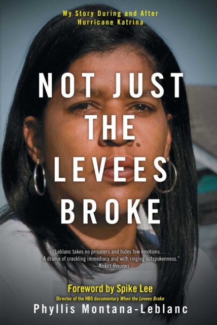 Not Just the Levees Broke : My Story During and After Hurricane Katrina, EPUB eBook
