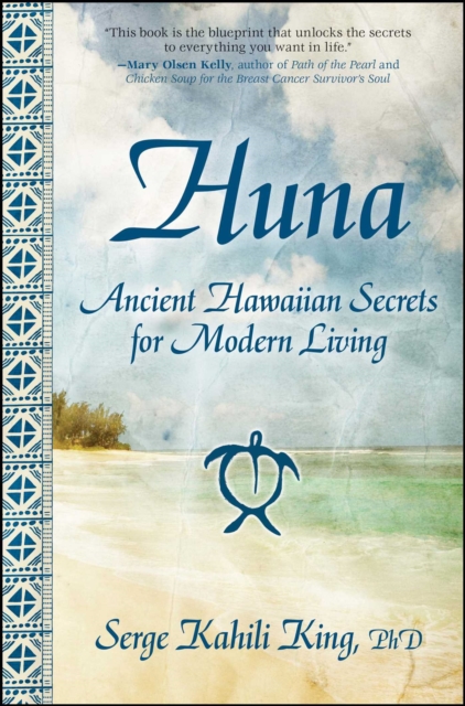 Huna : Ancient Hawaiian Secrets for Modern Living, EPUB eBook