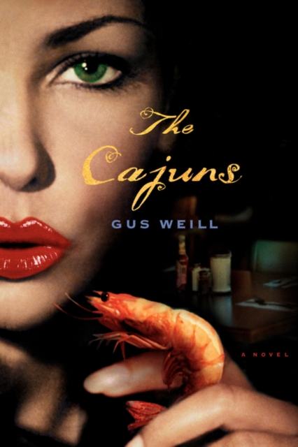 The Cajuns : A Novel, Paperback / softback Book