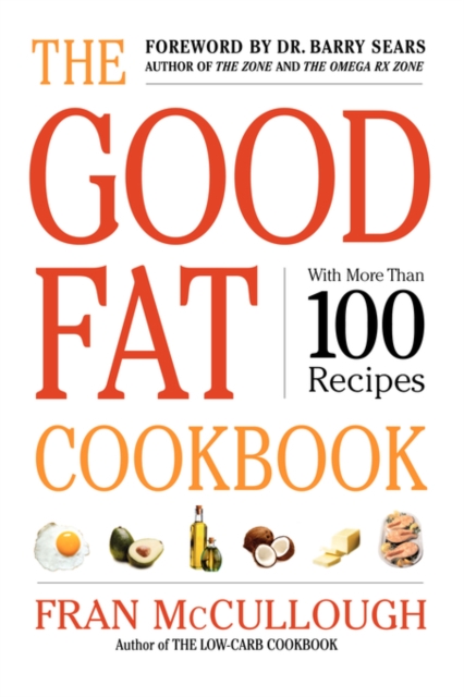The Good Fat Cookbook, Hardback Book