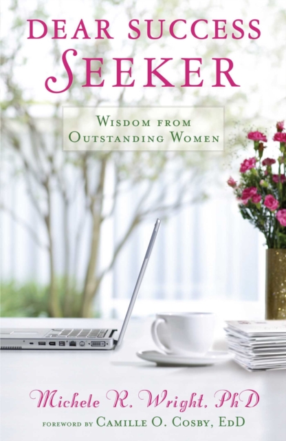 Dear Success Seeker : Wisdom from Outstanding Women, EPUB eBook