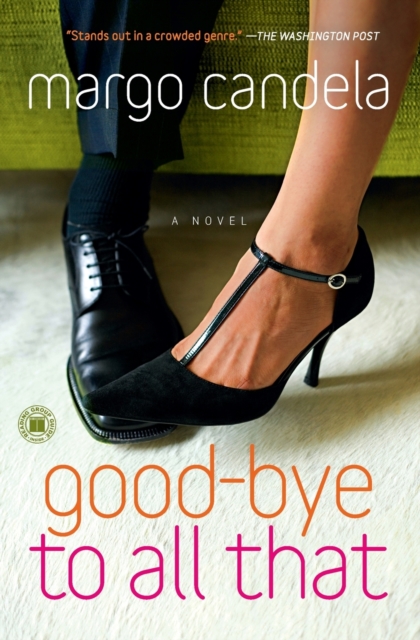 Good-bye To All That : A Novel, Paperback / softback Book