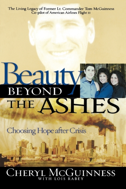 Beauty Beyond the Ashes : Choosing Hope After Crisis, Paperback / softback Book