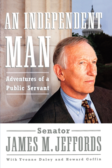 An Independent Man : Adventures of a Public Servant, Paperback / softback Book