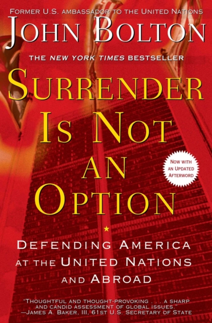 Surrender Is Not an Option : Defending America at the United Nations, EPUB eBook