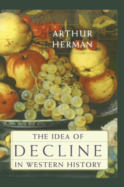 The Idea of Decline in Western History, Paperback / softback Book