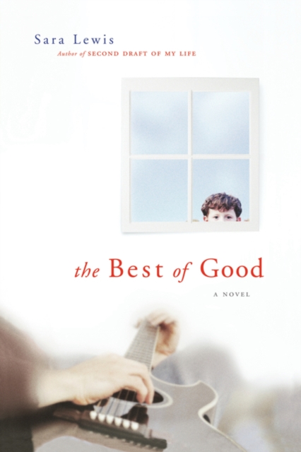 The Best of Good : A Novel, Paperback / softback Book