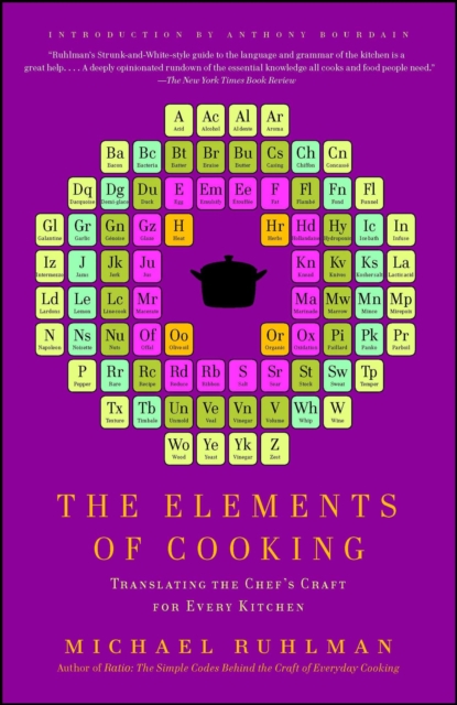 The Elements of Cooking : Translating the Chef's Craft for Every Kitchen, EPUB eBook