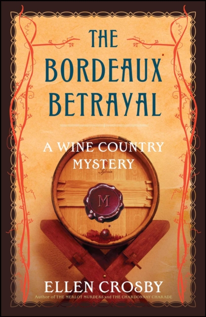 The Bordeaux Betrayal : A Wine Country Mystery, EPUB eBook