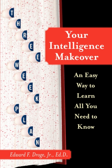 Your Intelligence Makeover : An Easy Way to Learn All You Need to Know, Paperback / softback Book