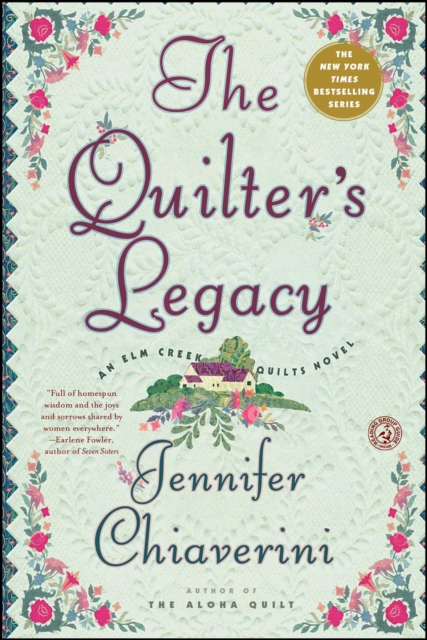 The Quilter's Legacy : An Elm Creek Quilts Novel, EPUB eBook