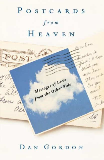 Postcards from Heaven : Messages of Love from the Other Side, Paperback / softback Book