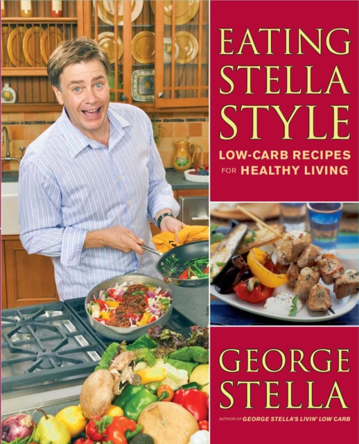 Eating Stella Style : Low-Carb Recipes for Healthy Living, EPUB eBook
