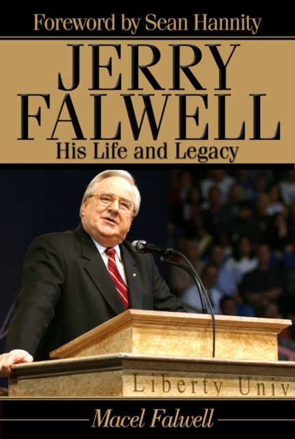 Jerry Falwell : His Life and Legacy, EPUB eBook