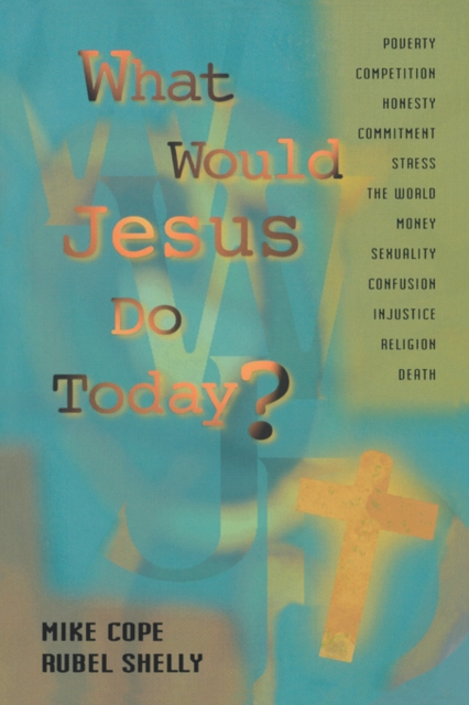 What Would Jesus Do Today, Paperback / softback Book