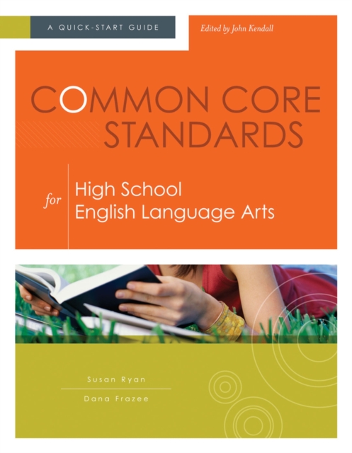 Common Core Standards for High School English Language Arts : A Quick-Start Guide, Paperback / softback Book