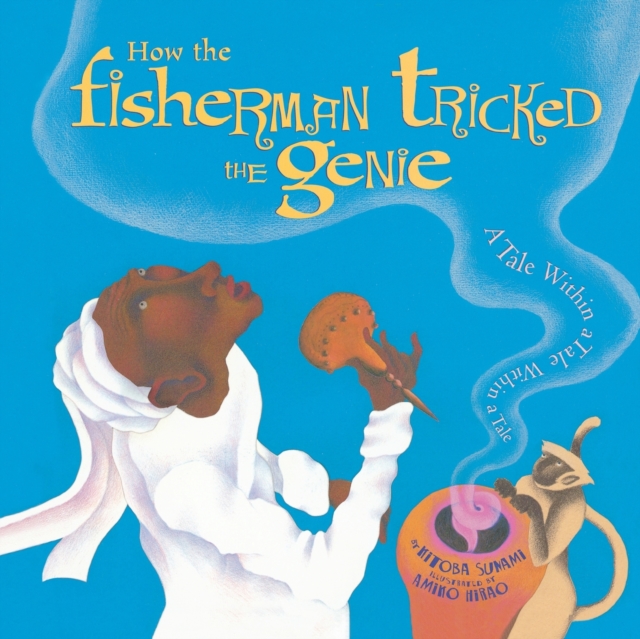 How the Fisherman Tricked the Genie, Paperback / softback Book