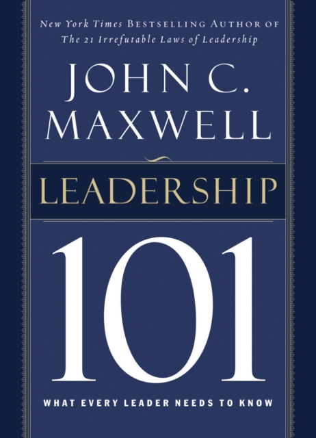 Leadership 101 : What Every Leader Needs to Know, EPUB eBook