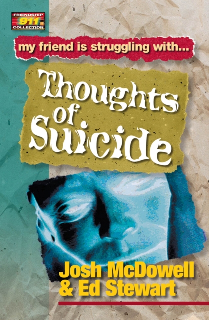 Friendship 911 Collection : My friend is struggling with.. Thoughts of Suicide, EPUB eBook
