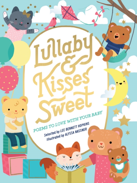 Lullaby and Kisses Sweet : Poems to Love with Your Baby, Board book Book