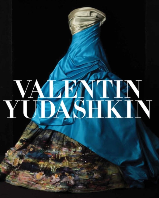 Valentin Yudashkin : 25 Years of Creation, Hardback Book