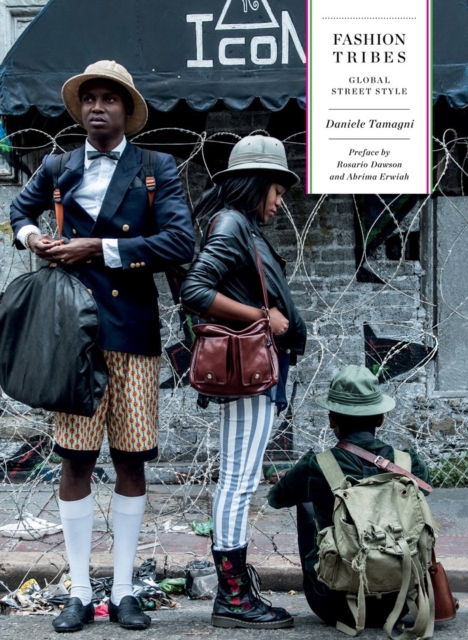 Fashion Tribes : Global Street Style, Hardback Book