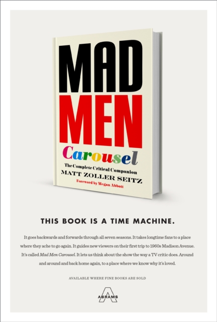 Mad Men Carousel : The Complete Critical Companion, Hardback Book