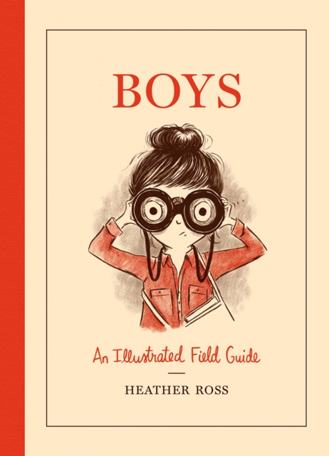 Boys : An Illustrated Field Guide, Hardback Book