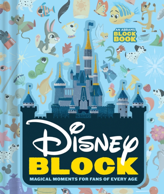Disney Block: Magical Moments for Fans of Every Age : Magical Moments for Fans of Every Age, Board book Book