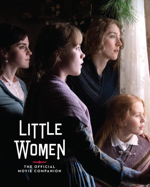 Little Women: The Official Movie Companion, Hardback Book