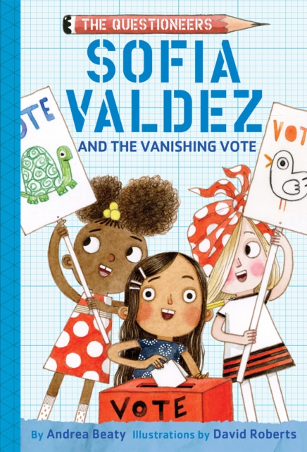 Sofia Valdez and the Vanishing Vote, Hardback Book
