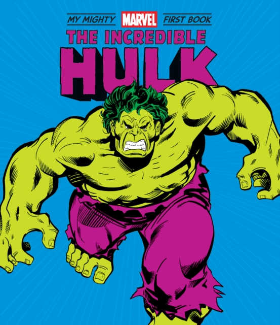 The Incredible Hulk : My Mighty Marvel First Book, Board book Book