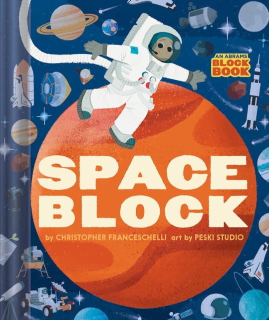 Spaceblock (An Abrams Block Book), Board book Book