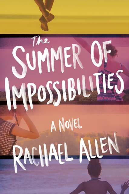 The Summer of Impossibilities, Paperback / softback Book