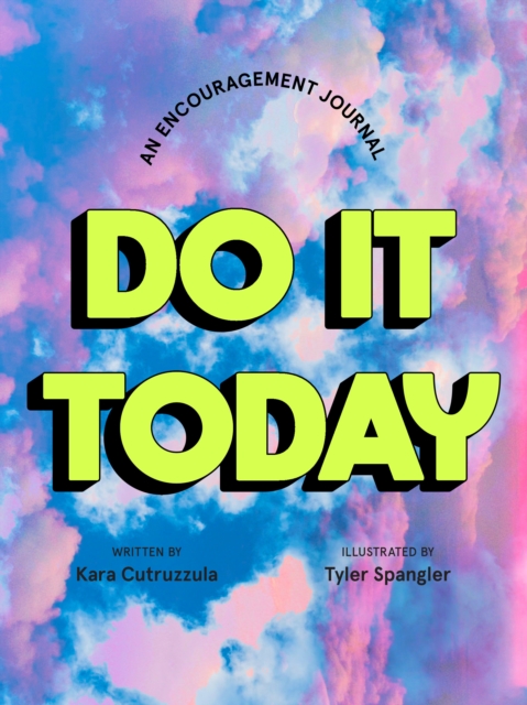 Do It Today: An Encouragement Journal : An Encouragement Journal, Diary or journal Book