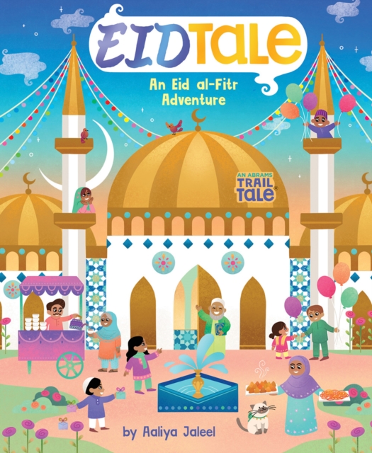 EidTale (An Abrams Trail Tale) : An Eid al-Fitr Adventure, Board book Book