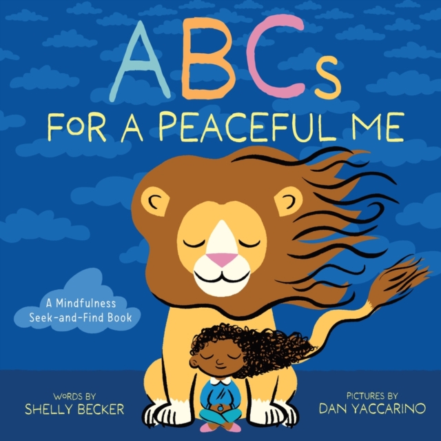 ABCs for a Peaceful Me : A Mindfulness Seek-And-Find Book (a Picture Book), Hardback Book