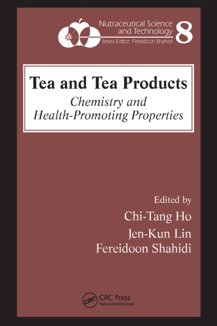 Tea and Tea Products : Chemistry and Health-Promoting Properties, PDF eBook