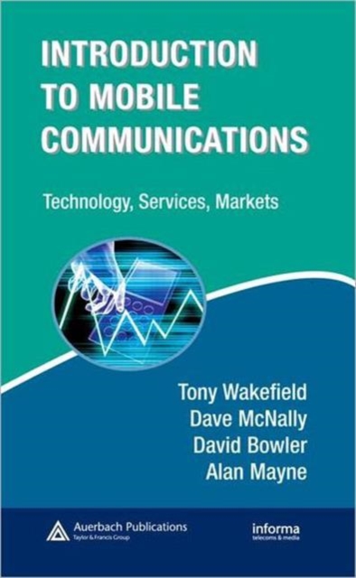 Introduction to Mobile Communications : Technology, Services, Markets, Hardback Book