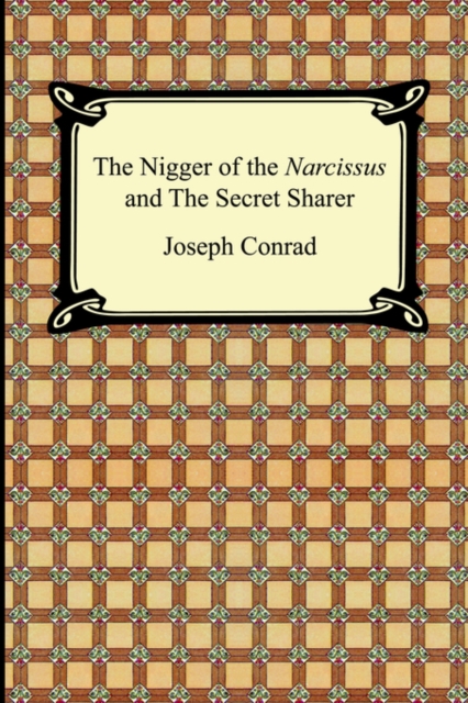 The Nigger of the Narcissus and the Secret Sharer, Paperback / softback Book