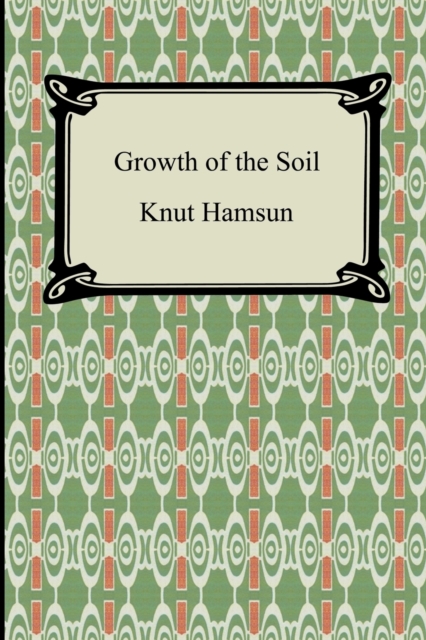 Growth of the Soil, Paperback / softback Book