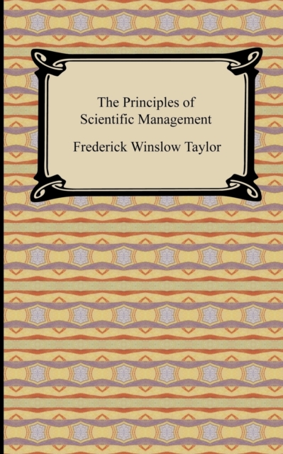 The Principles of Scientific Management, Paperback / softback Book